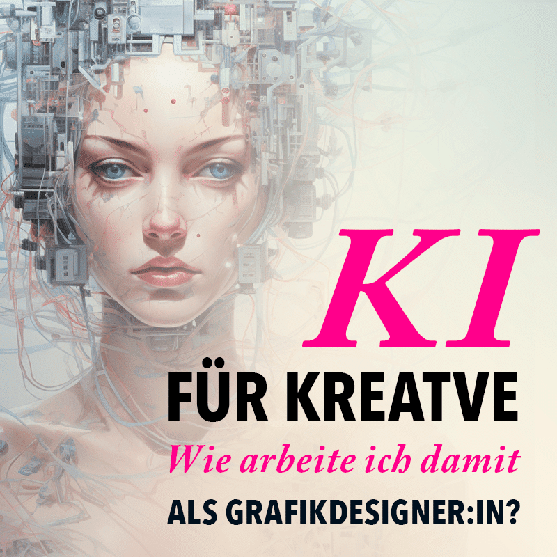 KI im Designbereich â€“ wie arbeite ich mit KI?